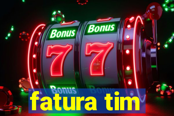 fatura tim